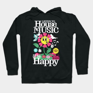 HOUSE MUSIC - Listen and Be Happy (white) Hoodie